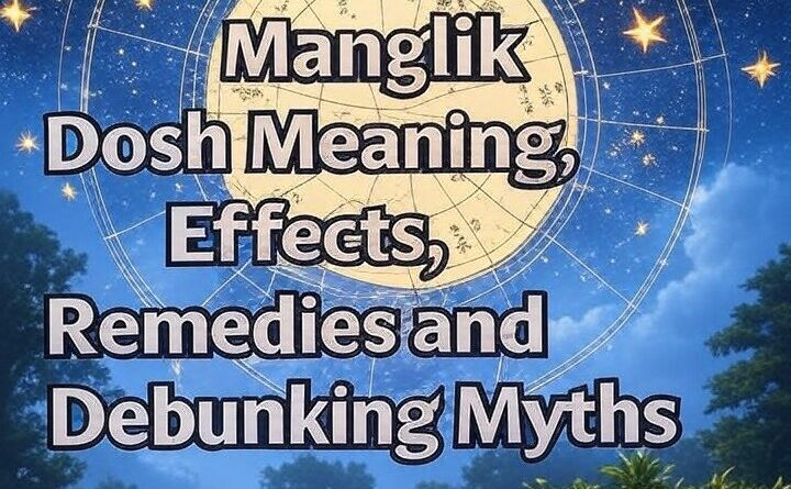Manglik Dosh Meaning, Effects, Remedies and Debunking Myths