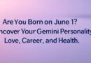 ಜೂನ್ 1 ರಂದು ಜನಿಸಿದ್ದೀರಾ? ನಿಮ್ಮ ಮಿಥುನ ರಾಶಿಯ ಪ್ರೀತಿ, ವಿವಾಹ ಮತ್ತು ವೃತ್ತಿಜೀವನದ ರಹಸ್ಯ ಸತ್ಯಗಳನ್ನು ತಿಳಿಯಿರಿ
